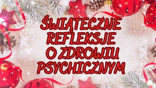 Świąteczne Refleksje o Zdrowiu Psychicznym.jpg