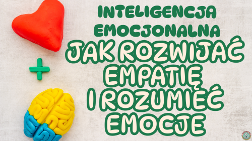 INTELIGENCJA EMOCJONALNA – JAK ROZWIJAĆ EMPATIĘ I ROZUMIEĆ EMOCJE.png